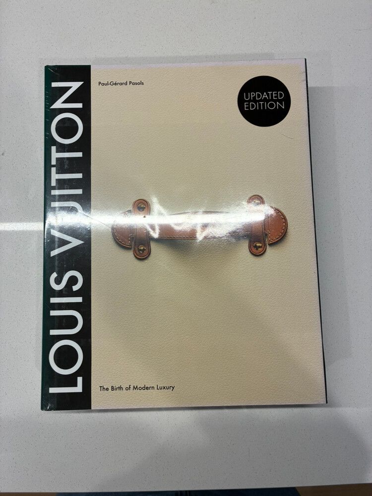Louis Vuitton: The Birth of Modern Luxury Updated Edition