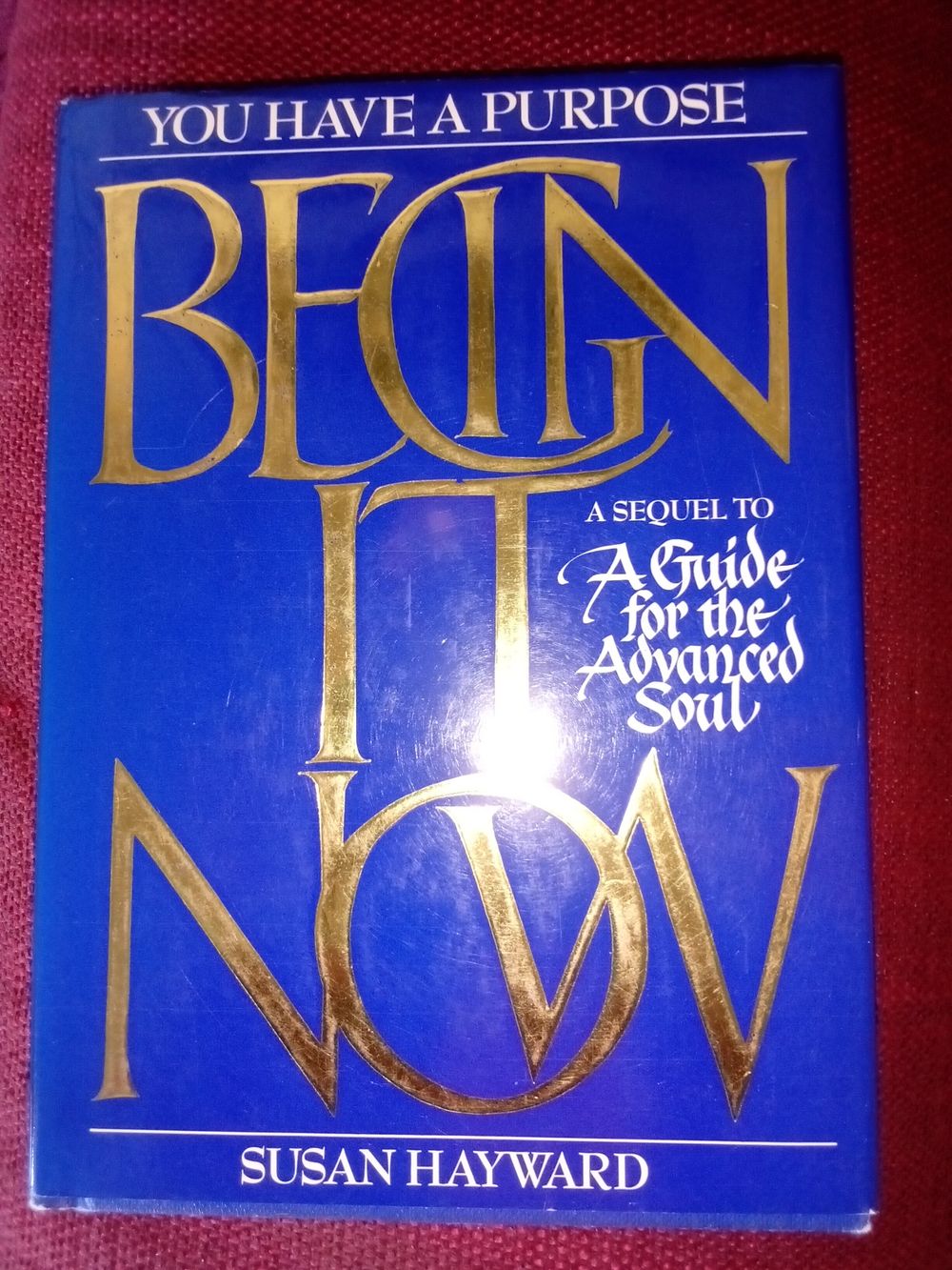 Begin it now by Susan Hayward