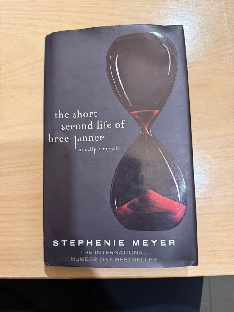 The Short Second Life of Bree Tanner (an Eclipse Novella) - by Stephenie Meyer